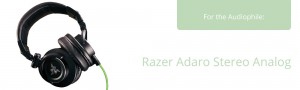 Choose the right headphones with the Razer Adaro